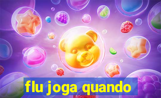 flu joga quando