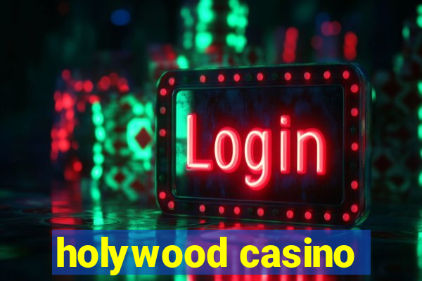 holywood casino