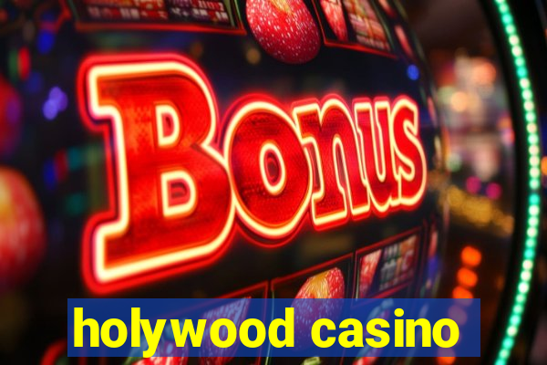 holywood casino