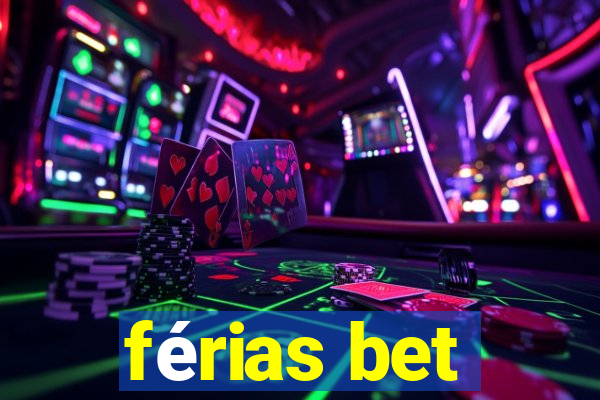 férias bet