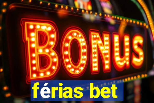 férias bet