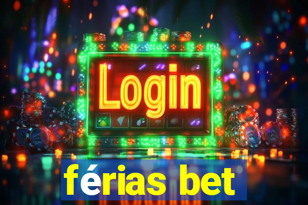 férias bet