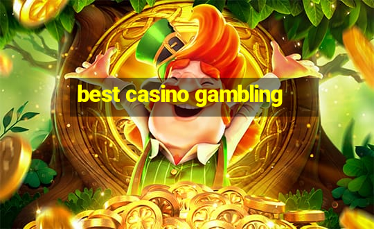 best casino gambling