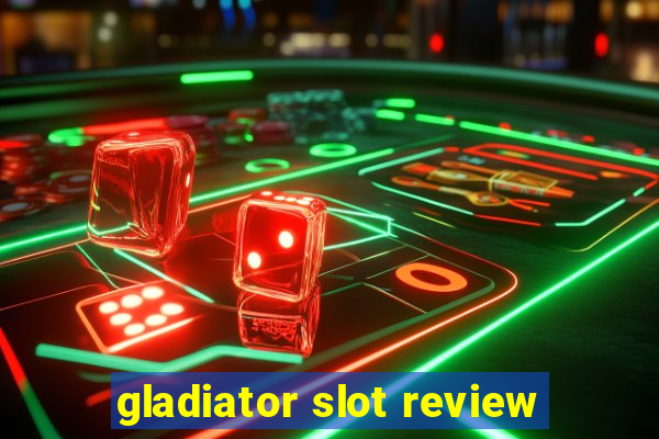 gladiator slot review