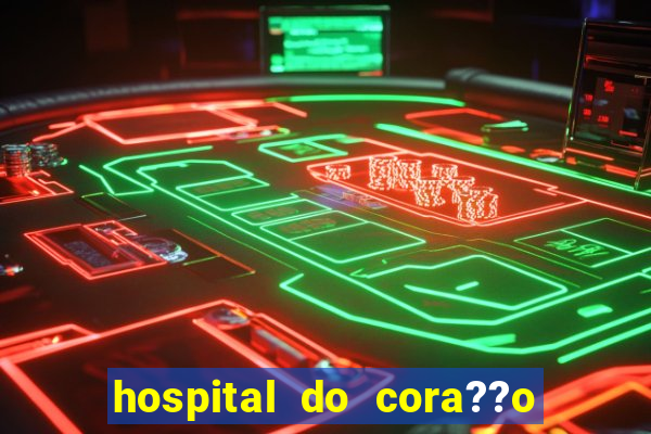 hospital do cora??o em laranjeiras