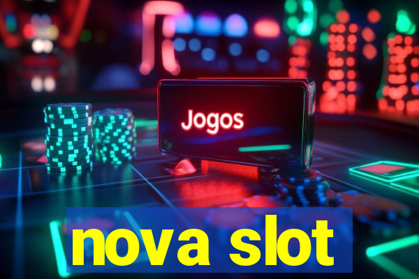 nova slot