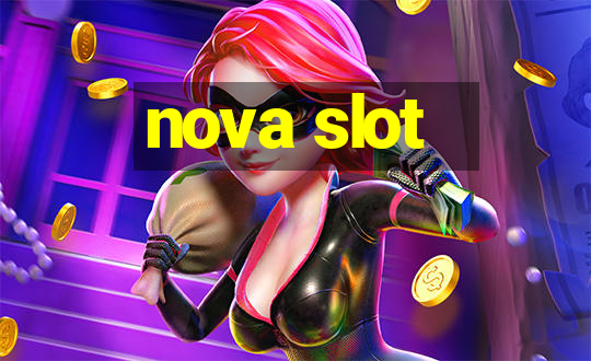 nova slot