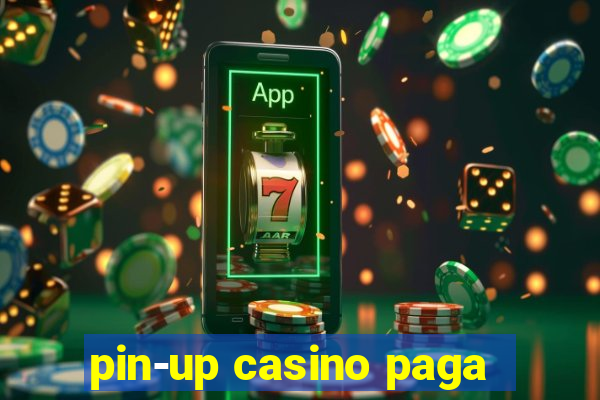 pin-up casino paga