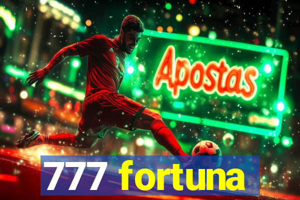 777 fortuna