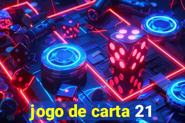 jogo de carta 21