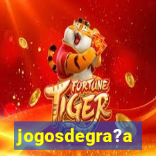 jogosdegra?a