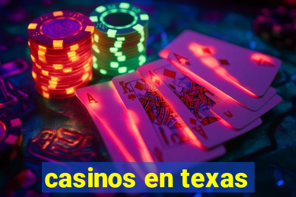 casinos en texas