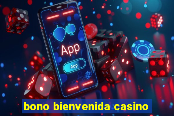 bono bienvenida casino