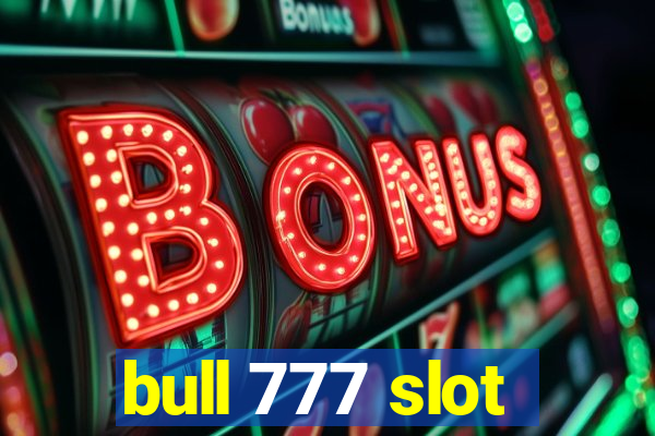 bull 777 slot