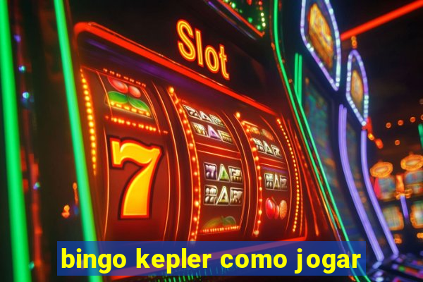 bingo kepler como jogar