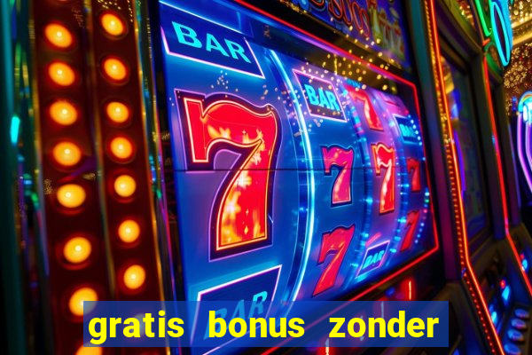 gratis bonus zonder storting casino