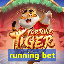 running bet