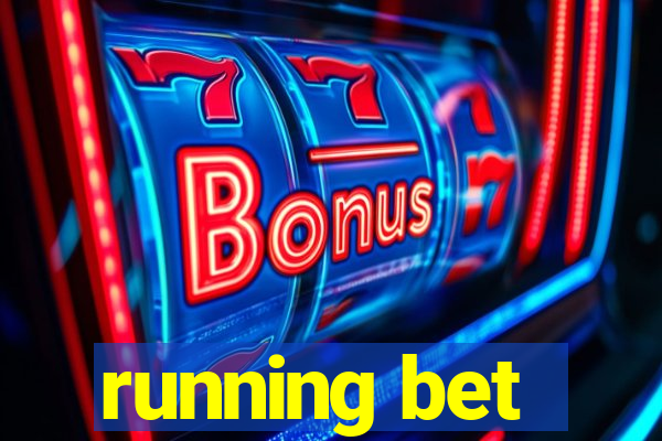 running bet