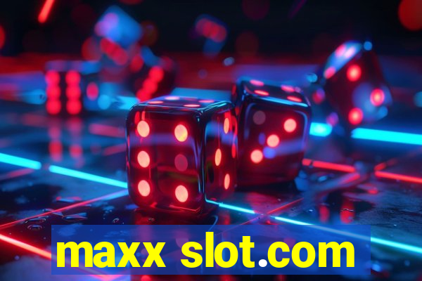 maxx slot.com