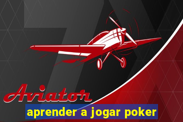 aprender a jogar poker