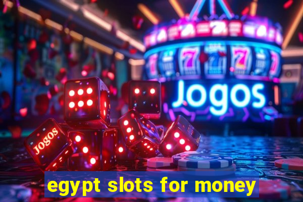 egypt slots for money