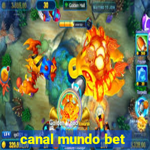 canal mundo bet