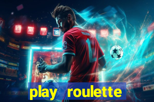 play roulette casino online