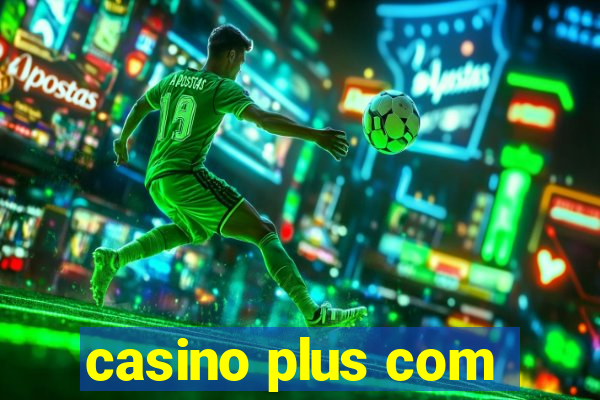 casino plus com