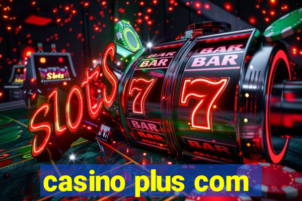 casino plus com