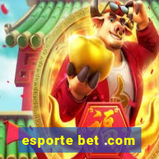 esporte bet .com