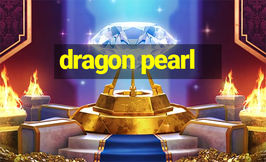 dragon pearl