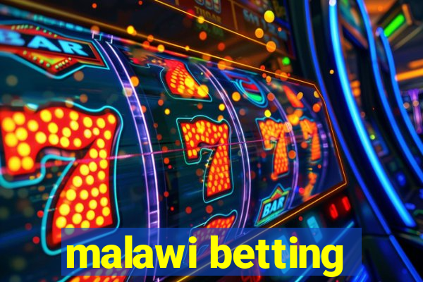 malawi betting