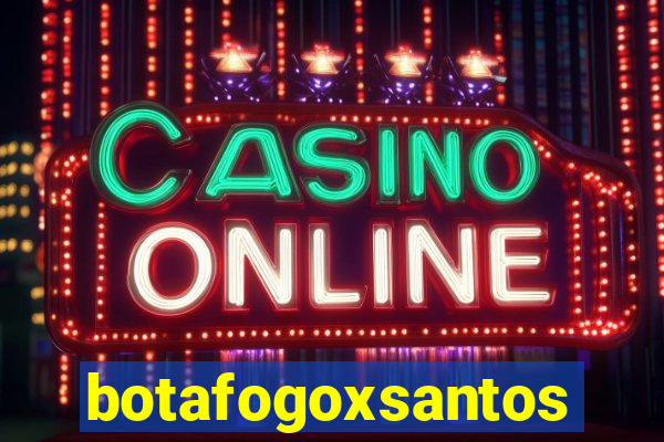 botafogoxsantos