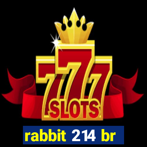 rabbit 214 br