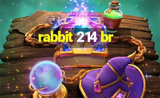 rabbit 214 br