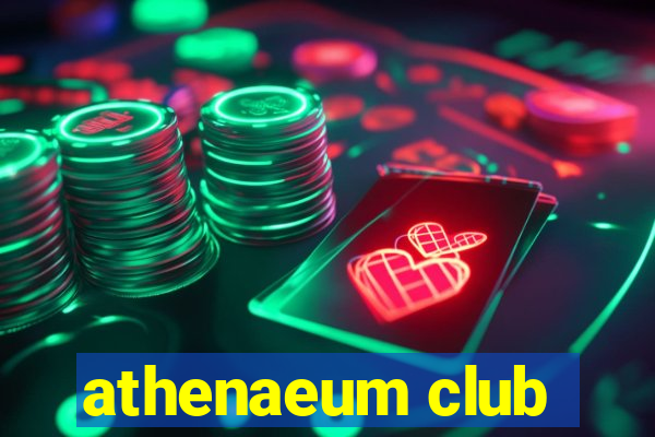 athenaeum club