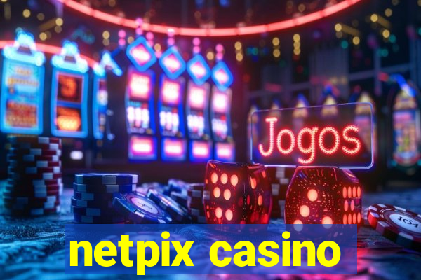 netpix casino