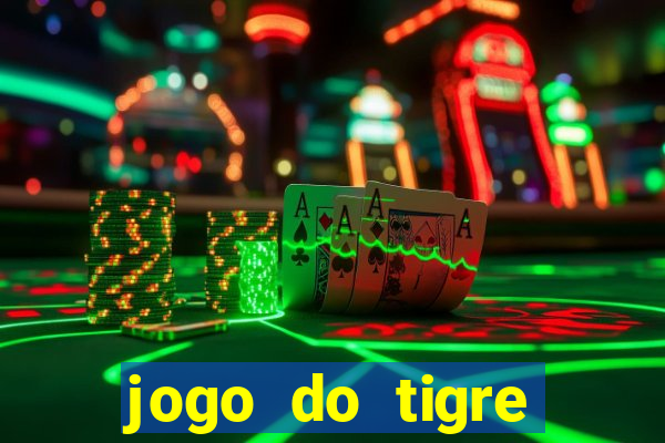 jogo do tigre fortune tiger