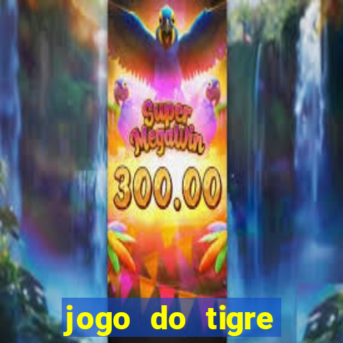 jogo do tigre fortune tiger