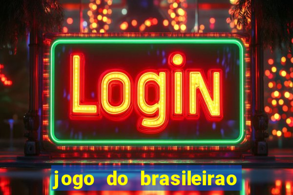 jogo do brasileirao serie a