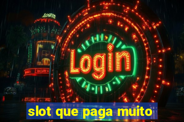 slot que paga muito