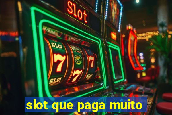 slot que paga muito