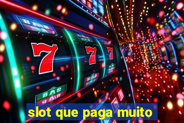 slot que paga muito