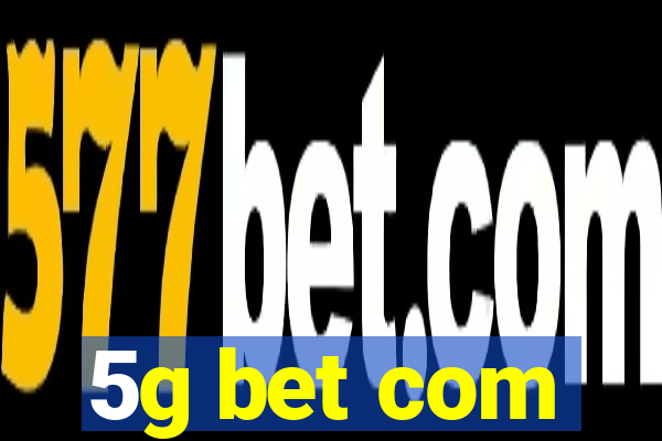 5g bet com