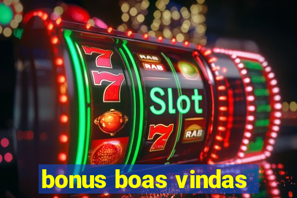 bonus boas vindas