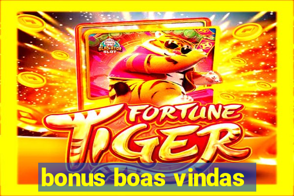 bonus boas vindas