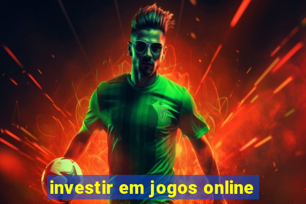 investir em jogos online