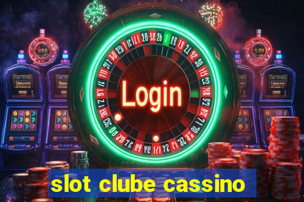 slot clube cassino