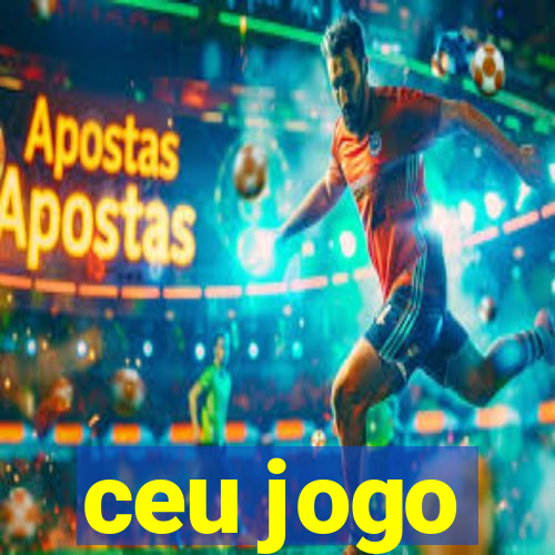 ceu jogo