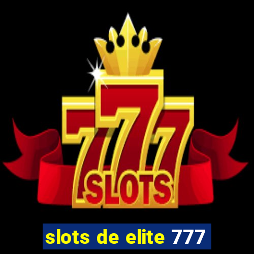 slots de elite 777